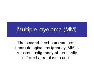 Multiple myeloma (MM)
