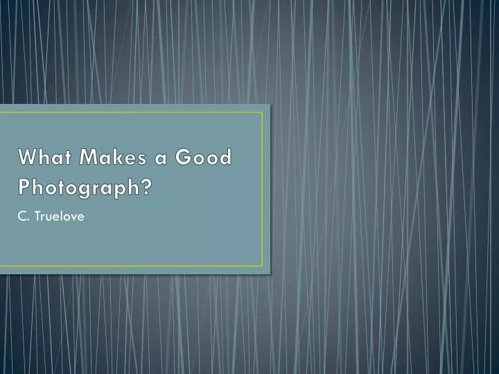 what makes a good photograph