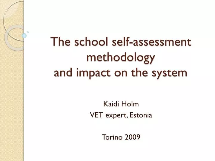 the school self assessment methodology and impact on the system