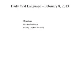 Daily Oral Language – February 8, 2013
