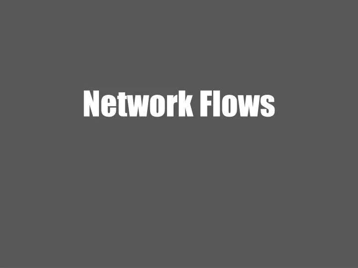 network flows