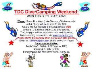 TDC Dive/Camping Weekend: When : 04/05/13 (Fri) - 04/07/13 (Sun)