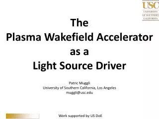 The Plasma Wakefield Accelerator as a Light Source Driver