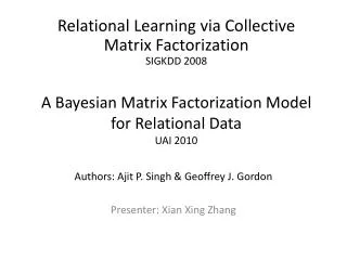 A Bayesian Matrix Factorization Model for Relational Data UAI 2010