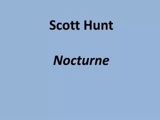 Scott Hunt Nocturne