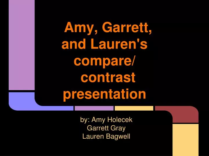 amy garrett and lauren s compare contrast presentation