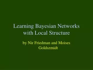 Learning Bayesian Networks with Local Structure