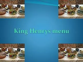 King Henrys menu