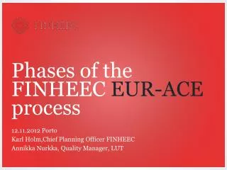 Phases of the FINHEEC EUR-ACE process