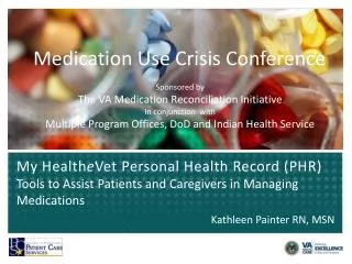 Medication Use Crisis Conference Sponsored by The VA Medication Reconciliation Initiative