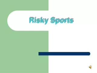 Risky Sports