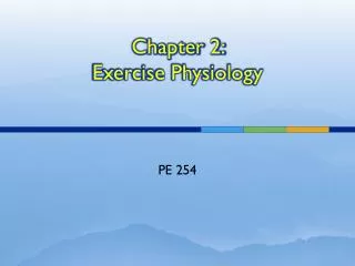 Chapter 2: Exercise Physiology