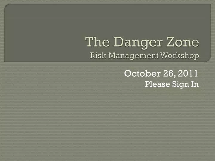 the danger zone risk management workshop