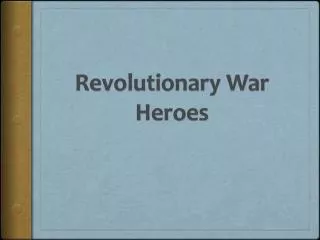 Revolutionary War Heroes