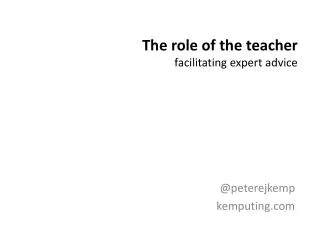 The role of the teacher facilitating expert advice