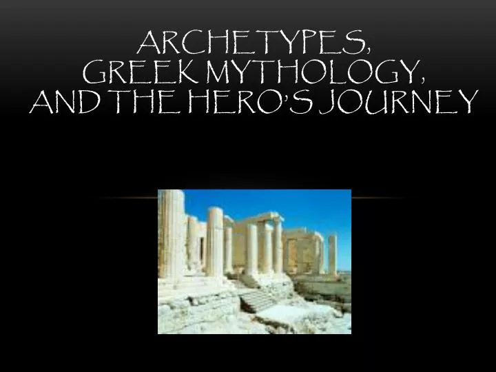 archetypes greek mythology and the hero s journey