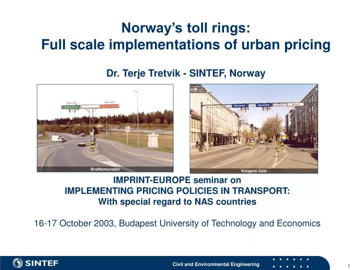 norway s toll rings full scale implementations of urban pricing dr terje tretvik sintef norway