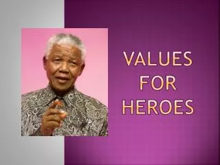 values for heroes