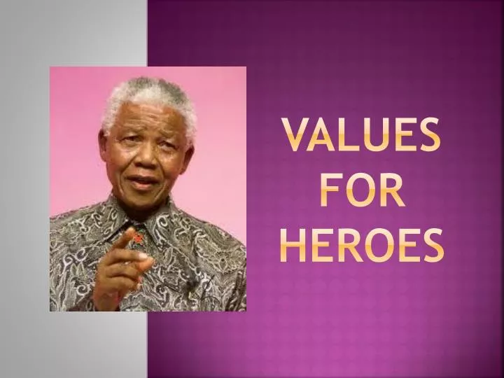 values for heroes