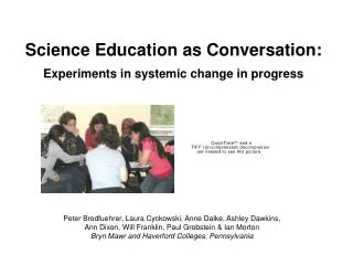 Science Education as Conversation: Experiments in systemic change in progress
