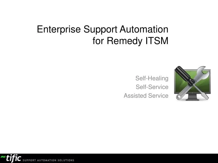 enterprise support automation for remedy itsm