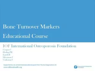 IOF International Osteoporosis Foundation Cooper C Ebeling PR Eastell R Silverman S Vasikaran S