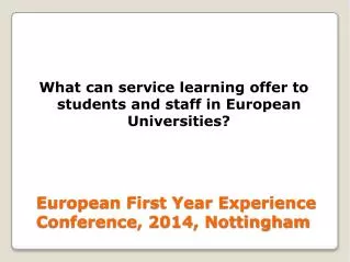 European First Year Experience Conference, 2014, Nottingham