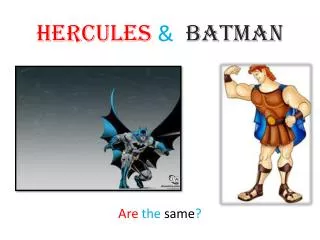 Hercules &amp; batman