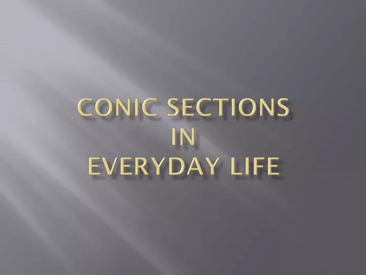 conic sections in everyday life