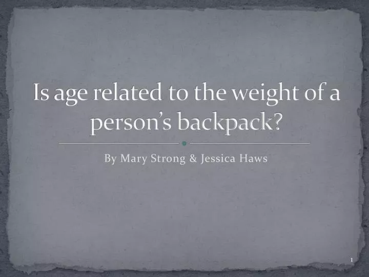 is age related to the weight of a person s backpack