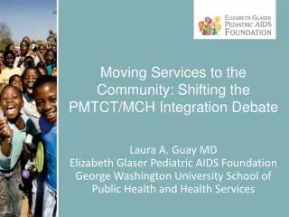 Moving Services to the Community: Shifting the PMTCT/MCH Integration Debate