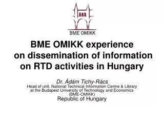 BME OMIKK experience on dissemination of information on RTD activities in Hungary