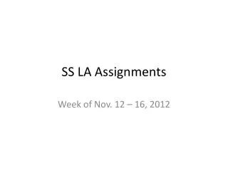SS LA Assignments