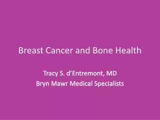 Breast Cancer and Bone Health