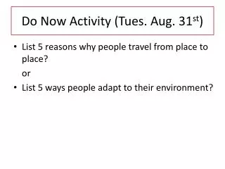 Do Now Activity (Tues. Aug. 31 st )