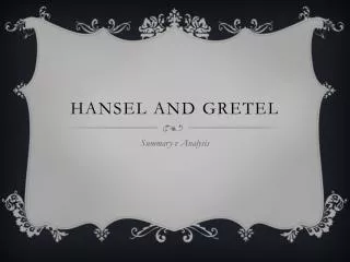 Hansel and Gretel