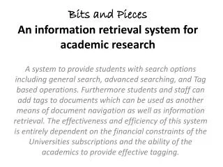 Bits and Pieces An information retrieval system for academic research