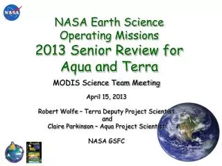 NASA Earth Science Operating Missions 2013 Senior Review for Aqua and Terra