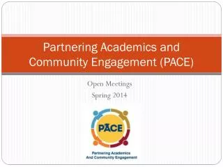 Partnering Academics and Community Engagement (PACE)