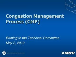 Congestion Management Process (CMP)