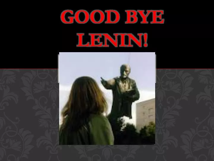 good bye lenin