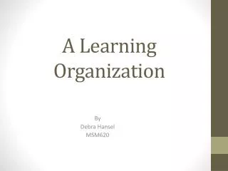 A Learning Organization