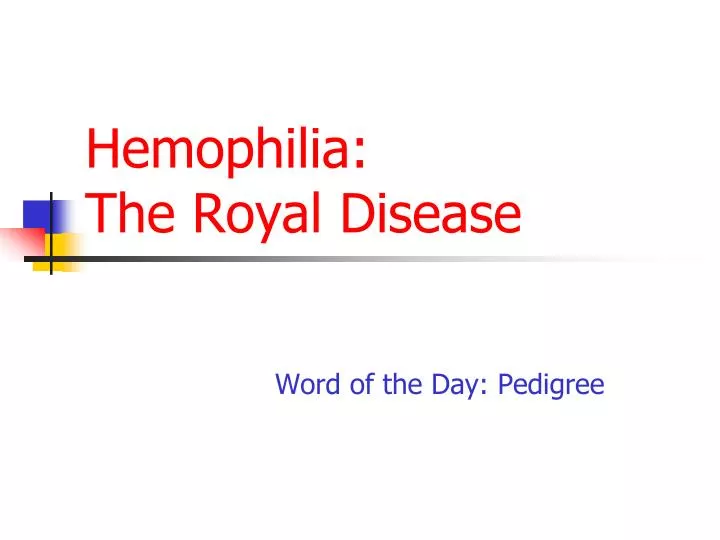 hemophilia the royal disease