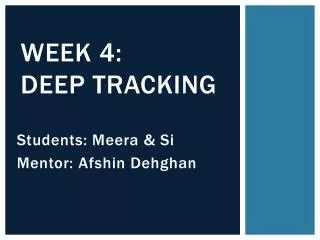 Week 4: Deep tracking