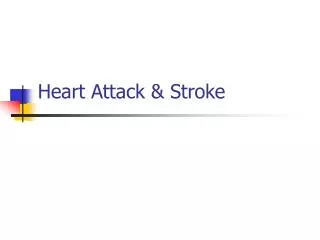 Heart Attack &amp; Stroke