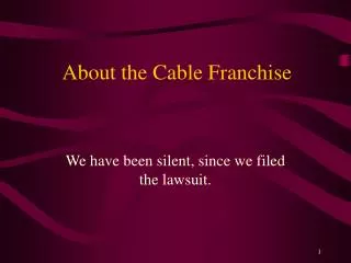 About the Cable Franchise