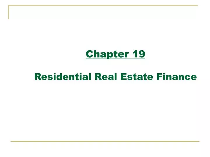 chapter 19 residential real estate finance