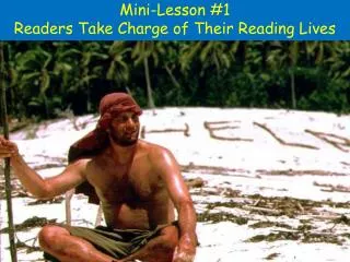 Mini-Lesson #1 Readers Take Charge of Their Reading Lives