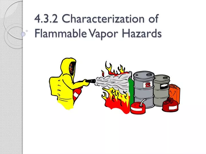 4 3 2 characterization of flammable vapor hazards
