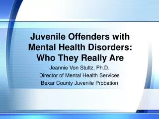 Juvenile Offenders with Mental Health Disorders: Who They Really Are
